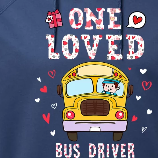 Funny One Loved Bus Driver Valentines Day School Gift Performance Fleece Hoodie