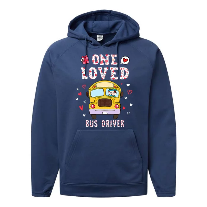 Funny One Loved Bus Driver Valentines Day School Gift Performance Fleece Hoodie