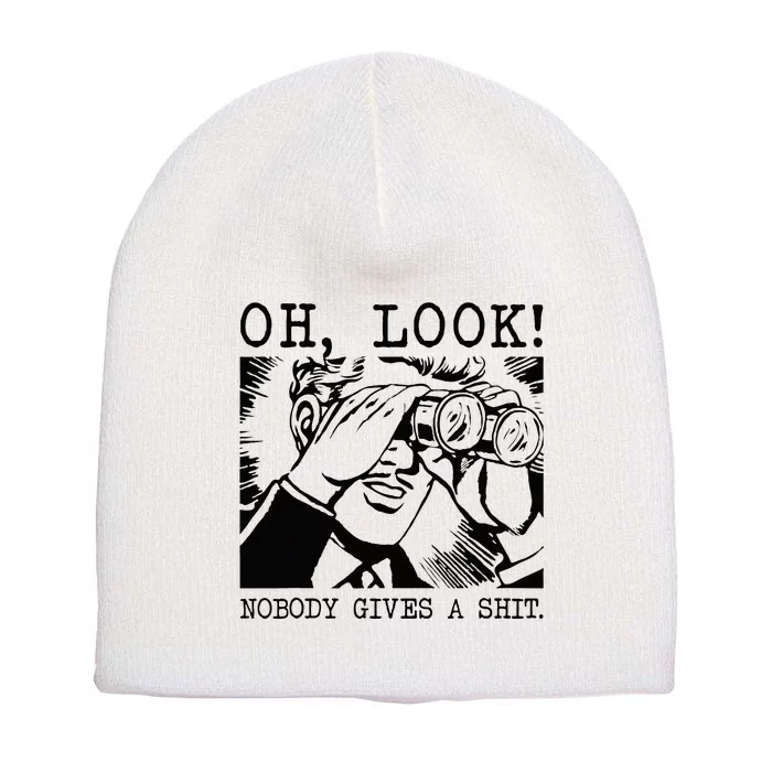 Funny Oh Look Nobody Gives A Sh!t Men Adult Humor Offensive Short Acrylic Beanie