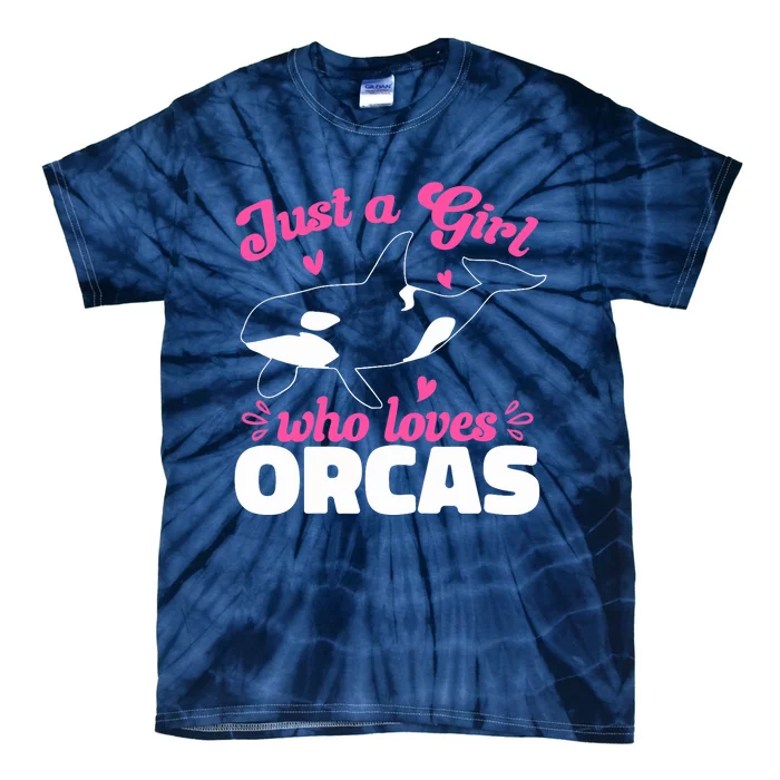 Funny Orca Lovers Just A Girl Who Loves Orcas Whales Tie-Dye T-Shirt