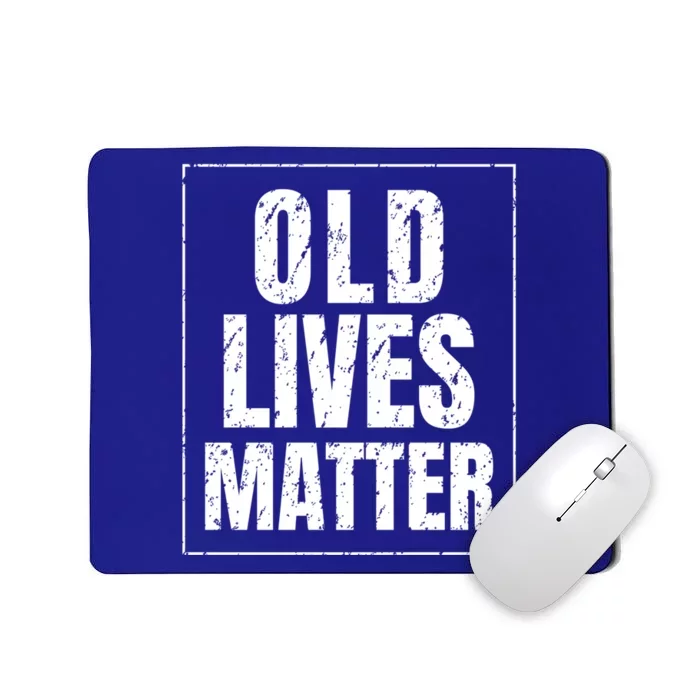 Funny Old Lives Matter Birthday Gift Mousepad