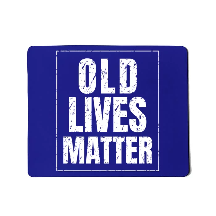 Funny Old Lives Matter Birthday Gift Mousepad