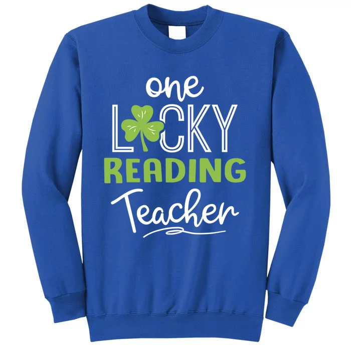 Funny One Lucky Reading Teacher Funny Gift St Patricks Day Funny Gift Tall Sweatshirt