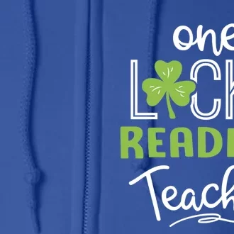 Funny One Lucky Reading Teacher Funny Gift St Patricks Day Funny Gift Full Zip Hoodie