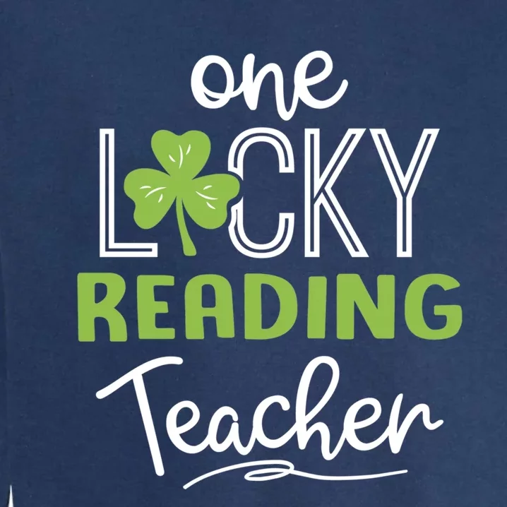 Funny One Lucky Reading Teacher Funny Gift St Patricks Day Funny Gift Garment-Dyed Sweatshirt