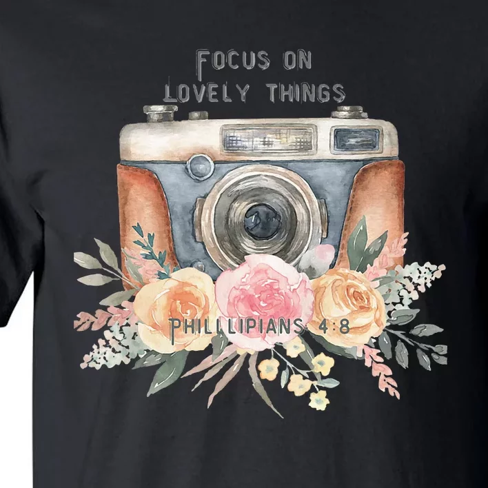 Focus On Lovely Things Tall T-Shirt