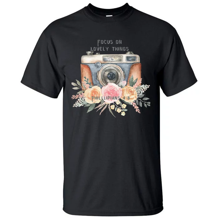 Focus On Lovely Things Tall T-Shirt