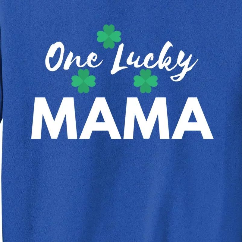 Funny One Lucky Mama St Patricks Day Mom Gift Meaningful Gift Tall Sweatshirt