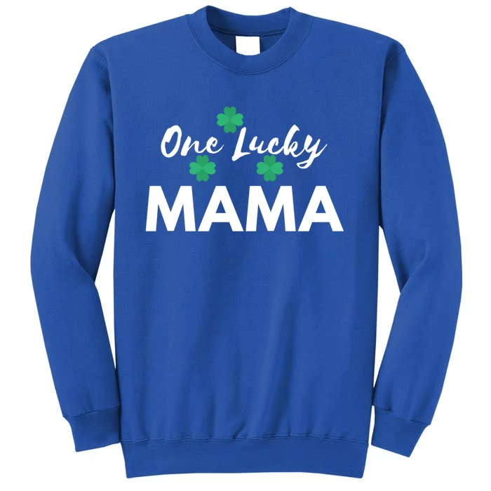 Funny One Lucky Mama St Patricks Day Mom Gift Meaningful Gift Tall Sweatshirt