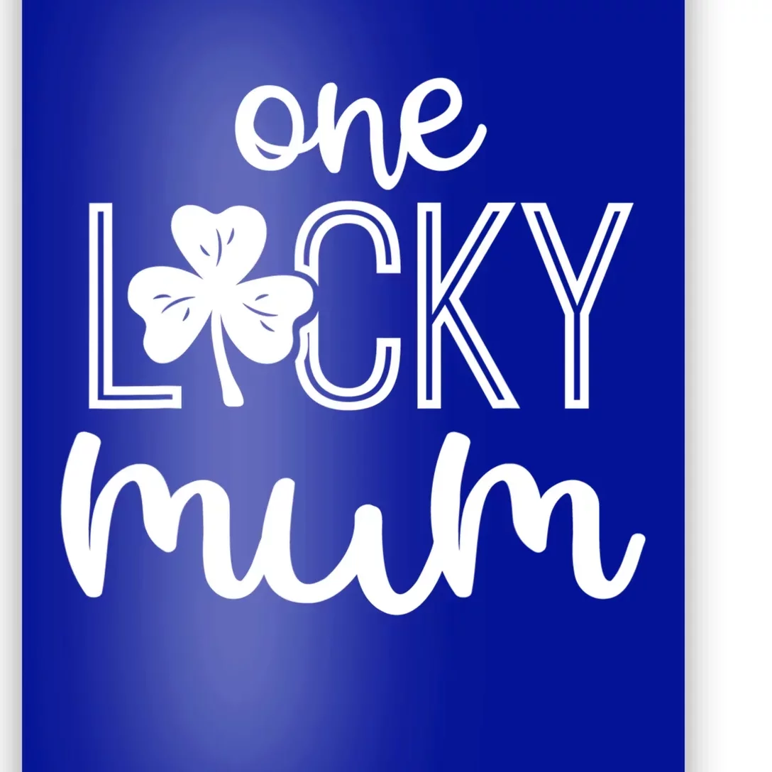 Funny One Lucky Mum St Patricks Day Gift Gift Poster