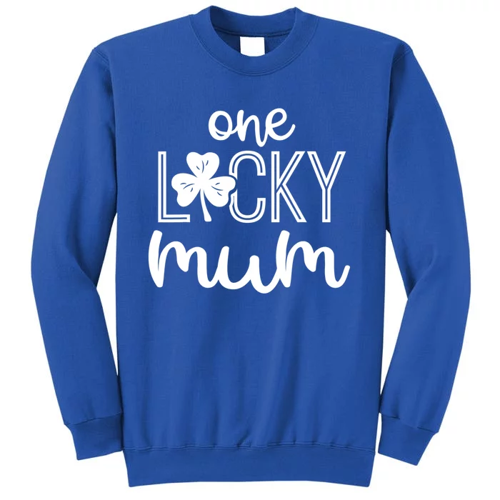 Funny One Lucky Mum St Patricks Day Gift Gift Tall Sweatshirt