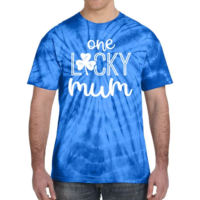 Funny One Lucky Mum St Patricks Day Gift Gift Tie-Dye T-Shirt