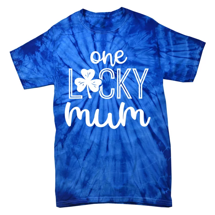 Funny One Lucky Mum St Patricks Day Gift Gift Tie-Dye T-Shirt