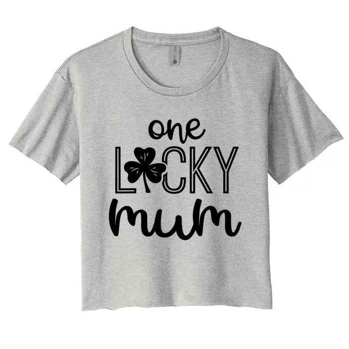 Funny One Lucky Mum St Patricks Day Gift Gift Women's Crop Top Tee