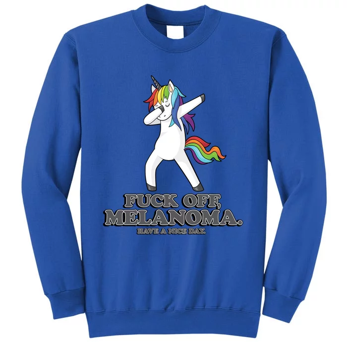 Fuck Off Melanoma Funny Cancer Survivor Quote Unicorn Meaningful Gift Tall Sweatshirt