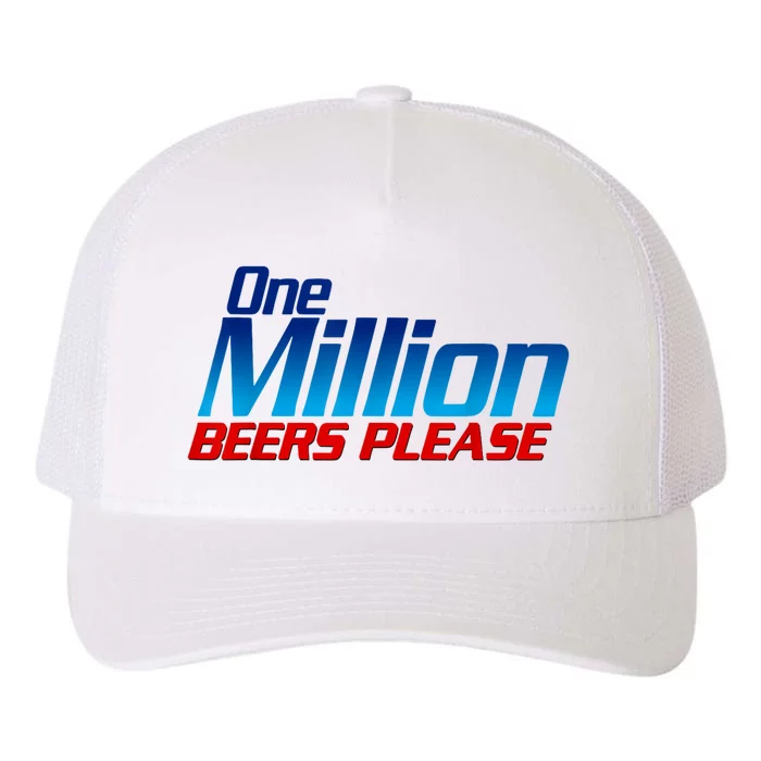 Funny One Million Beers Please Beer Enthusiast Drinking Yupoong Adult 5-Panel Trucker Hat