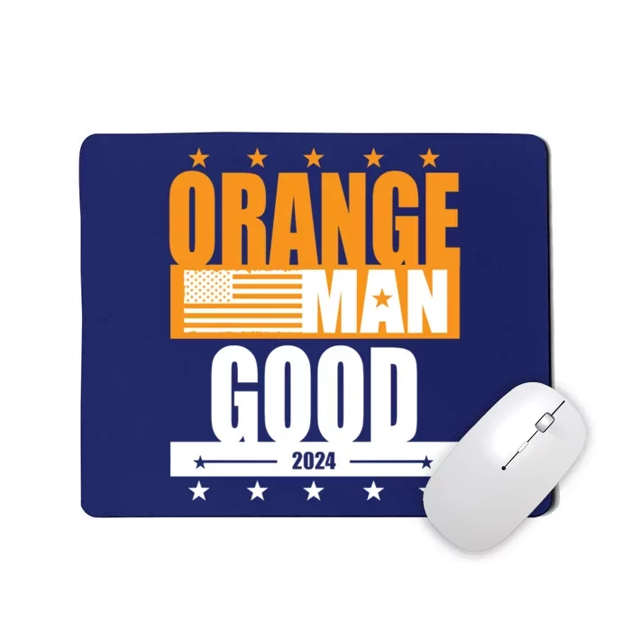 Funny Orange Man Good Meme Funny Patriotic American Meme Patriotic Shirt Mousepad