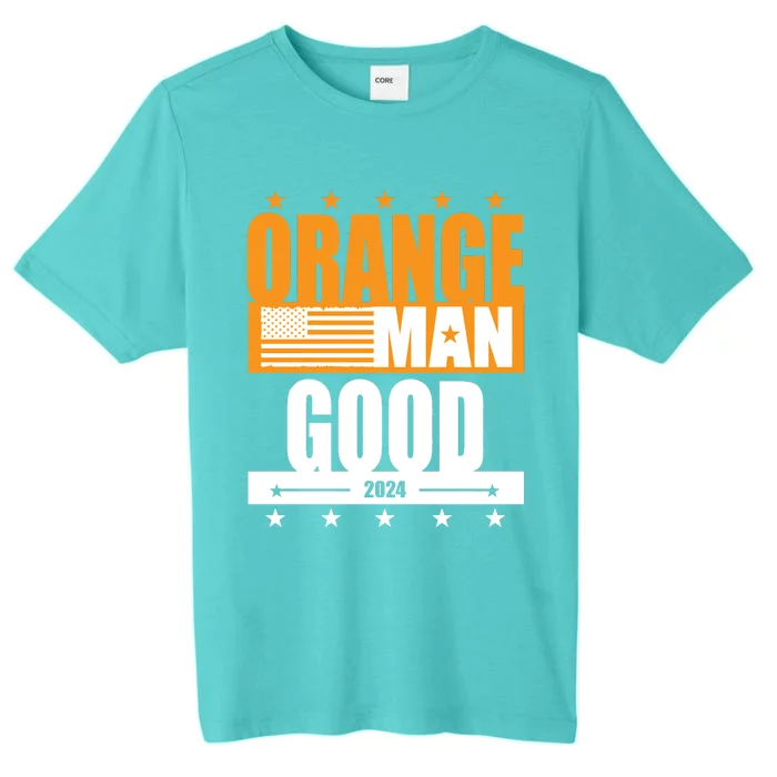 Funny Orange Man Good Meme Funny Patriotic American Meme Patriotic Shirt ChromaSoft Performance T-Shirt