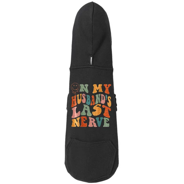 Funny On My Husbands Last Nerve Groovy On Back Doggie 3-End Fleece Hoodie