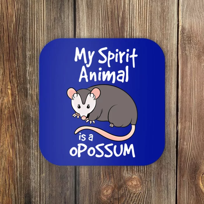 Funny Opossum My Spirit Animal Is A Opossum Cute Gift Coaster