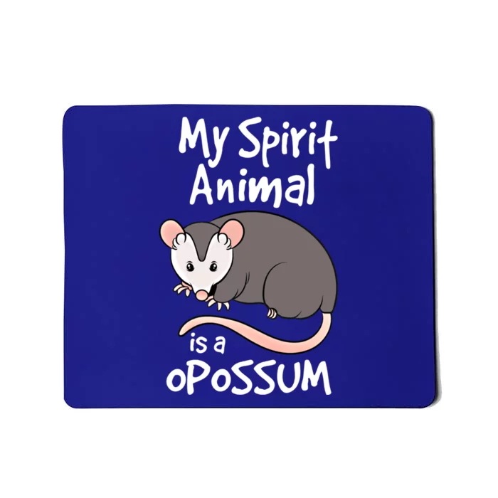 Funny Opossum My Spirit Animal Is A Opossum Cute Gift Mousepad