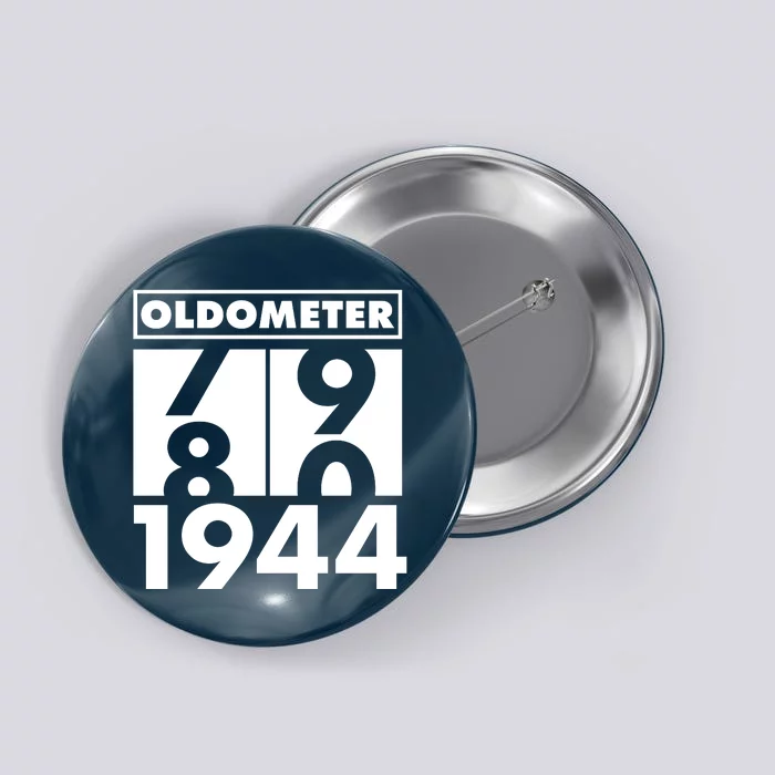 Funny Oldometer Made In 1944 80th Birthday Button