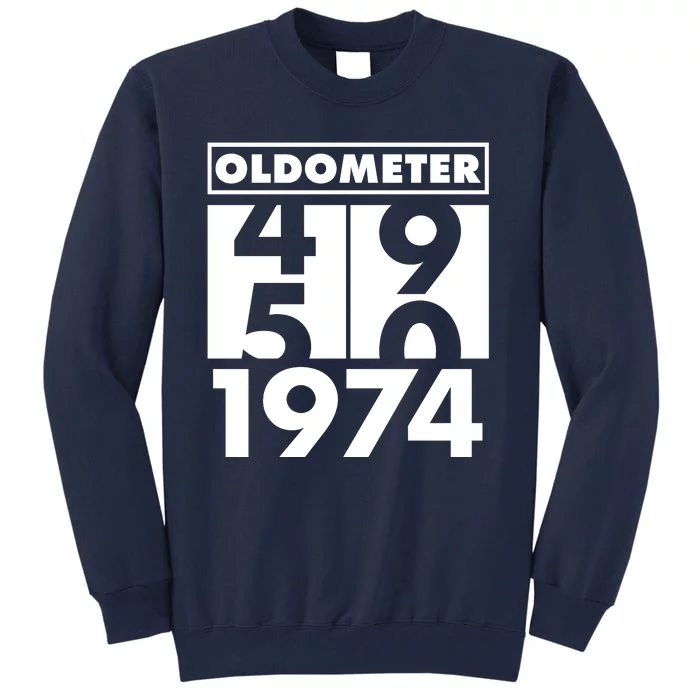 Funny Oldometer Made In 1974 50th Birthday Tall Sweatshirt