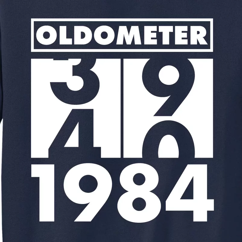 Funny Oldometer Made In 1984 40th Birthday Tall Sweatshirt