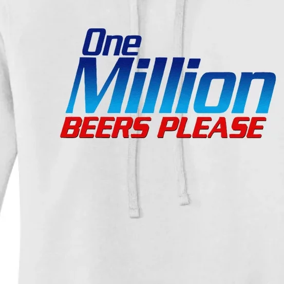 Funny One Million Beers Please Beer Enthusiast Drinking Gift Women's Pullover Hoodie