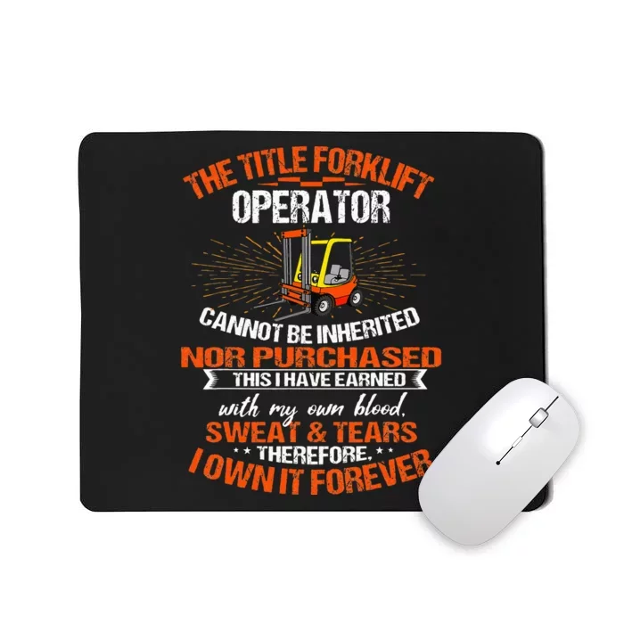 Forklift Operator Material Handler Lift Truck Driver Own It Mousepad