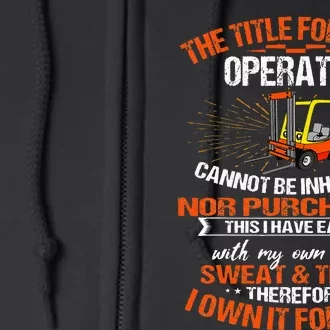 Forklift Operator Material Handler Lift Truck Driver Own It Full Zip Hoodie