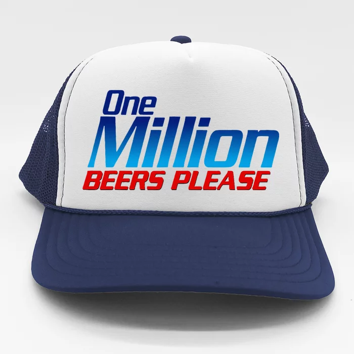 Funny One Million Beers Please Beer Enthusiast Drinking Trucker Hat