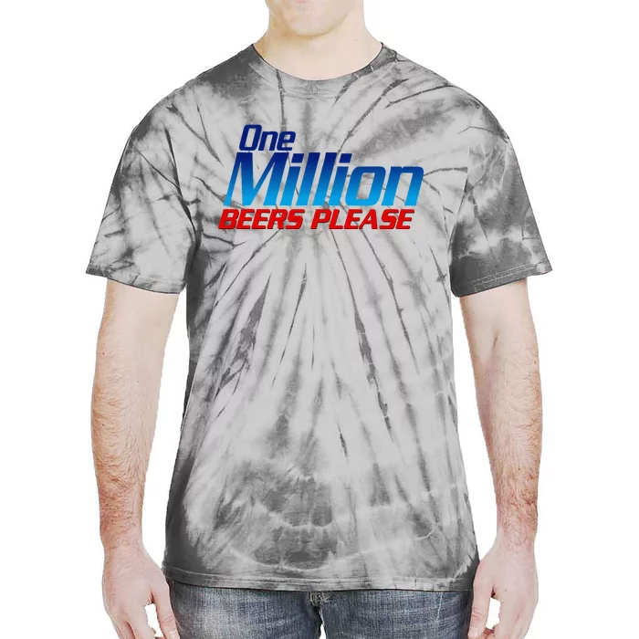 Funny One Million Beers Please Beer Enthusiast Drinking Tie-Dye T-Shirt