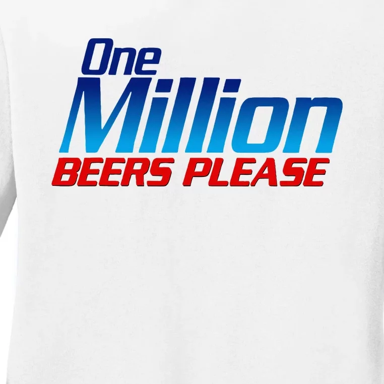 Funny One Million Beers Please Beer Enthusiast Drinking Ladies Long Sleeve Shirt