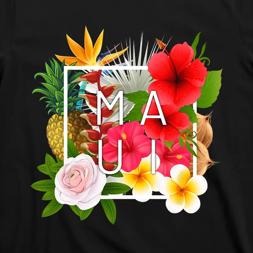 Flowers Of Maui Word Art Hawaiian Island Hawaii Strong T-Shirt