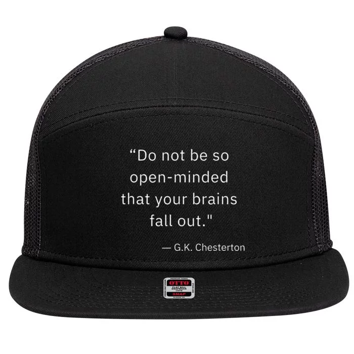 Funny Open Minded G K Chesterton Literary Author Quote 7 Panel Mesh Trucker Snapback Hat