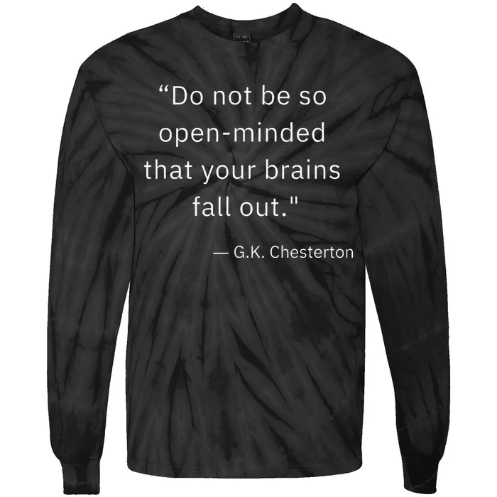 Funny Open Minded G K Chesterton Literary Author Quote Tie-Dye Long Sleeve Shirt