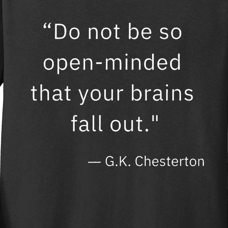 Funny Open Minded G K Chesterton Literary Author Quote Kids Long Sleeve Shirt