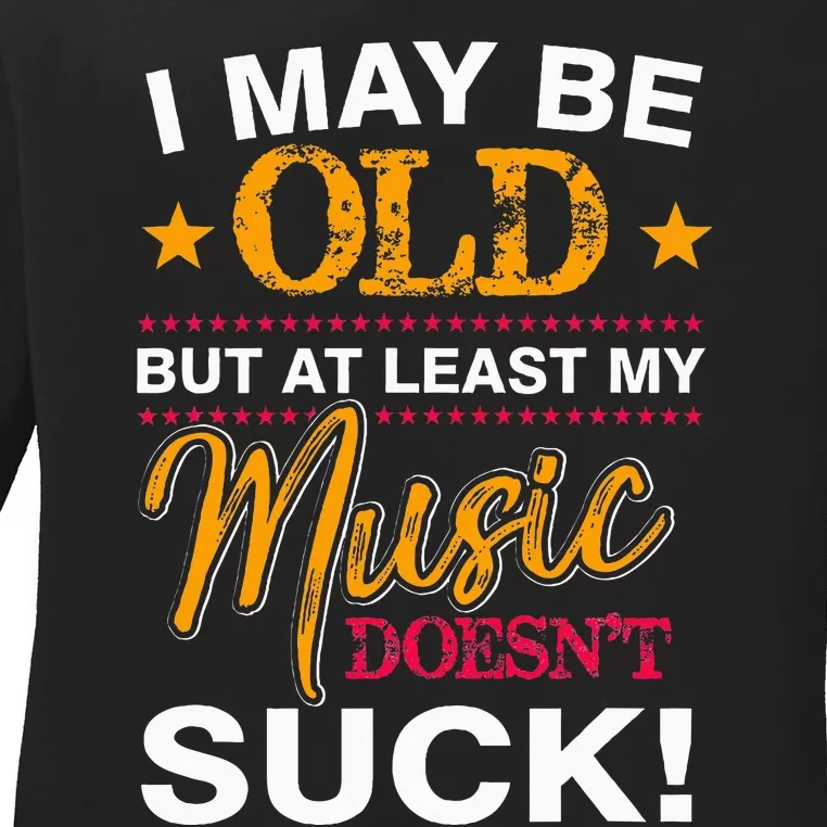 Funny Old Man Gifts Who Have Everything Ladies Long Sleeve Shirt