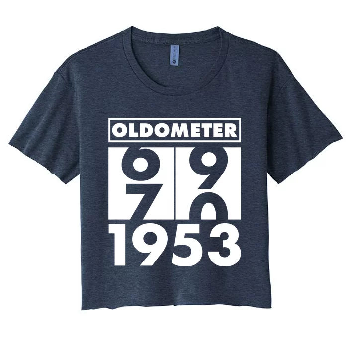 Funny Oldometer Made In 1953 70th Birthday Women's Crop Top Tee