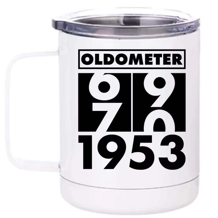 Funny Oldometer Made In 1953 70th Birthday Front & Back 12oz Stainless Steel Tumbler Cup