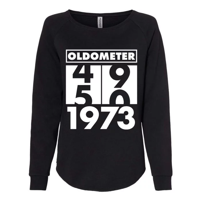 Funny Oldometer Made In 1973 50th Birthday Womens California Wash Sweatshirt