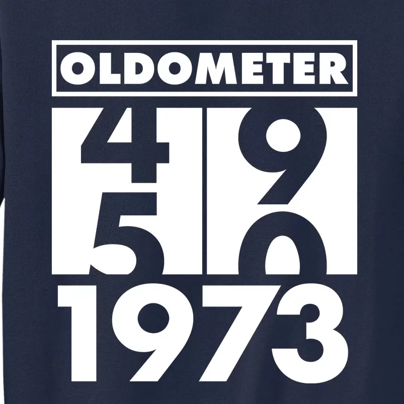 Funny Oldometer Made In 1973 50th Birthday Tall Sweatshirt