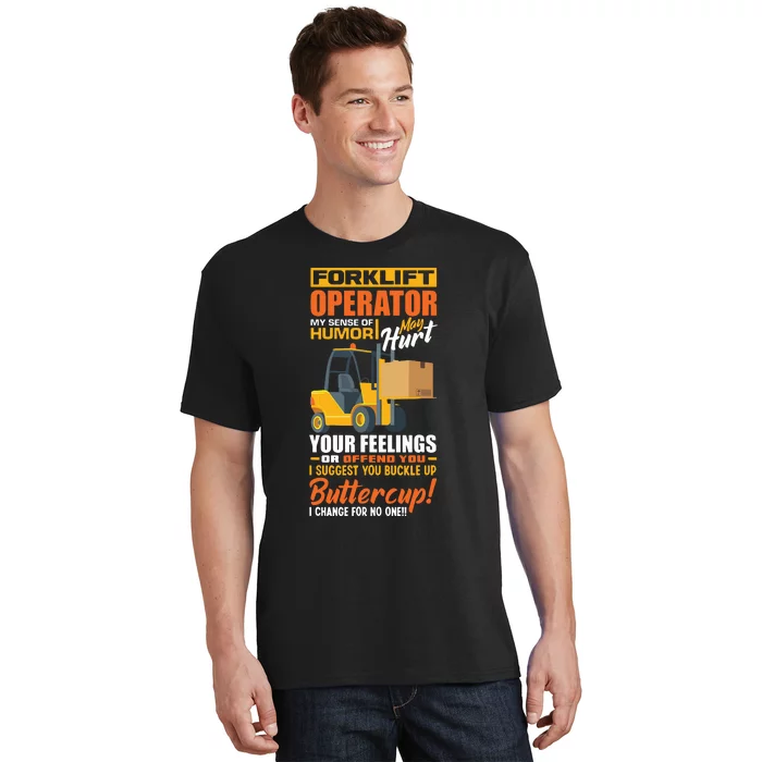 Forklift Operator My Sense Of Humor Funny Forklift Driver T-Shirt