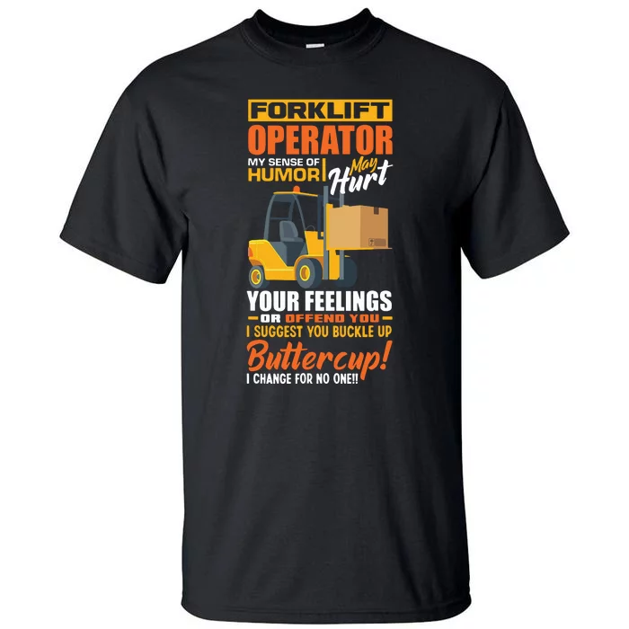 Forklift Operator My Sense Of Humor Funny Forklift Driver Tall T-Shirt