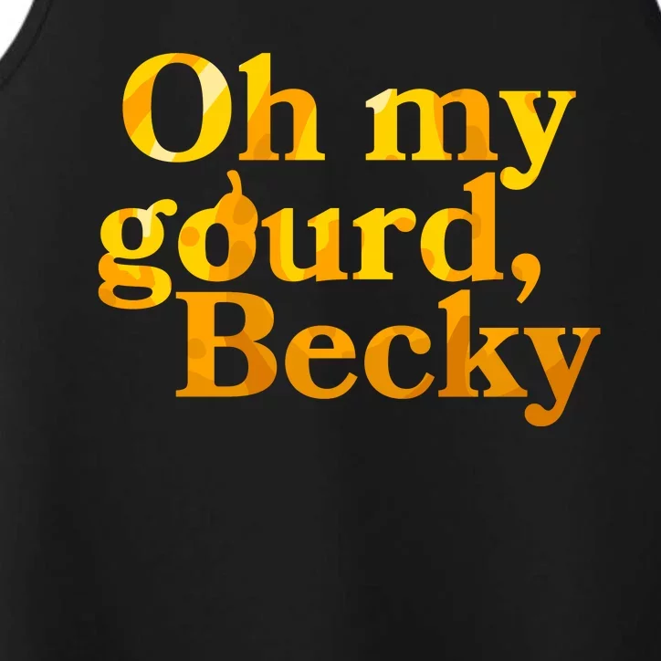 Funny Oh My Gourd Becky Performance Tank