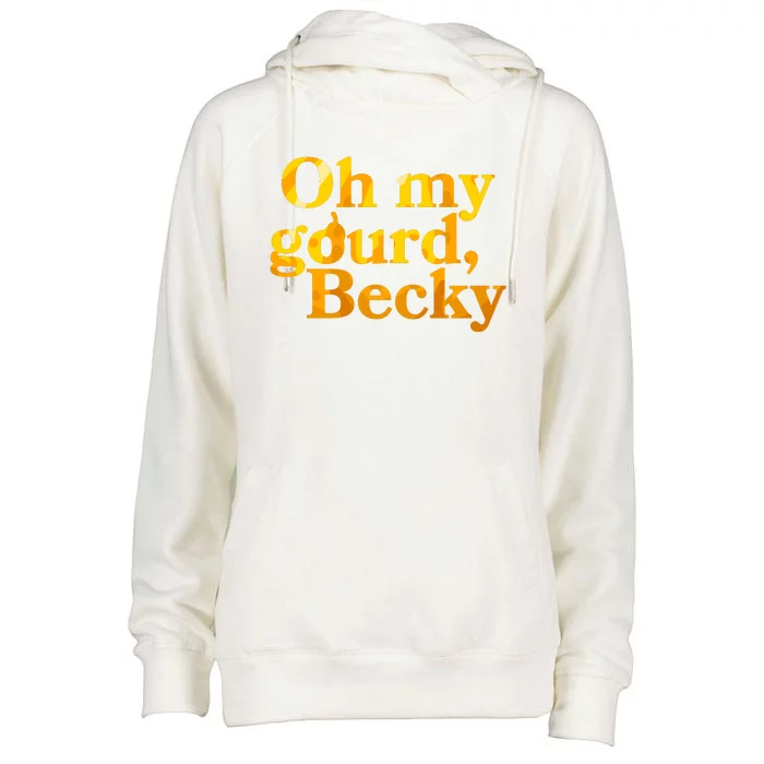 Funny Oh My Gourd Becky Womens Funnel Neck Pullover Hood