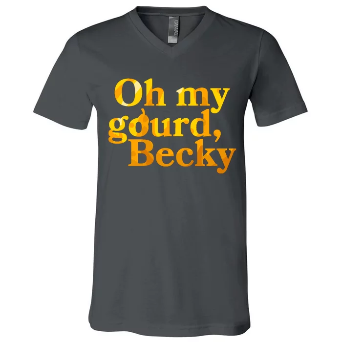 Funny Oh My Gourd Becky V-Neck T-Shirt