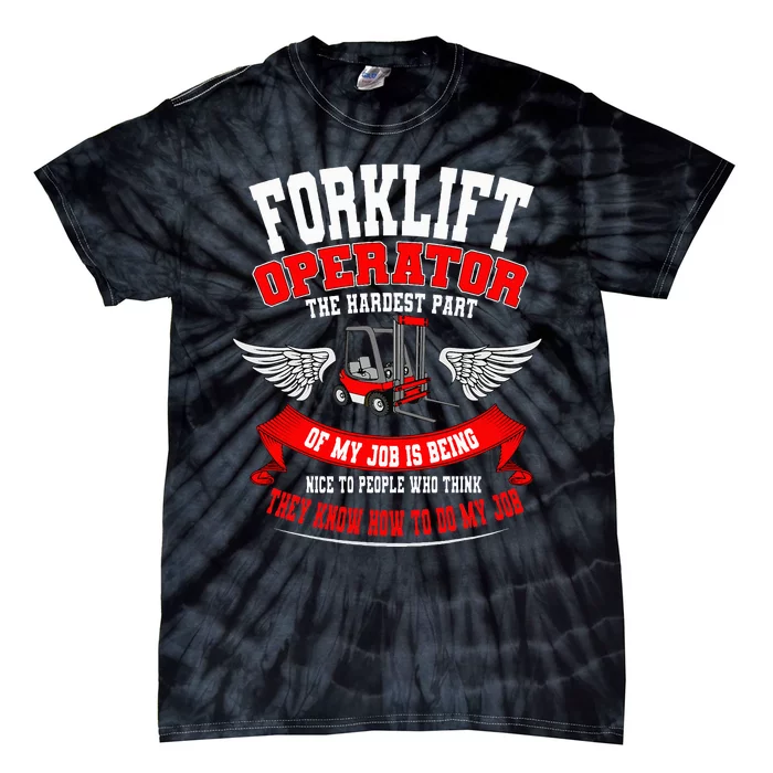 Forklift Operator Material Handler Lift Truck Hardest Job Tie-Dye T-Shirt