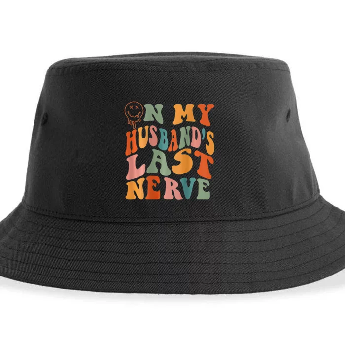 Funny On My Husband's Last Nerve Groovy On Back Sustainable Bucket Hat